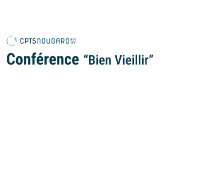 CPTS NOUGARO Conférence sur le Bien Vieillir